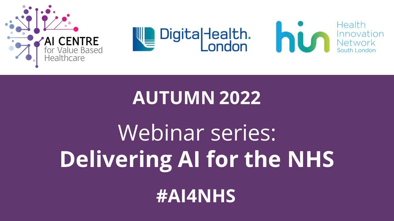 Webinar Series: Delivering AI for the NHS